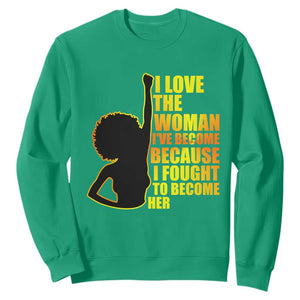 Black Women's History Sweatshirt I Love The Woman I've Become Melanin African American Silhouette TS02 Irish Green Printyourwear