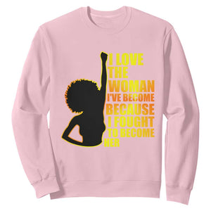 Black Women's History Sweatshirt I Love The Woman I've Become Melanin African American Silhouette TS02 Light Pink Printyourwear