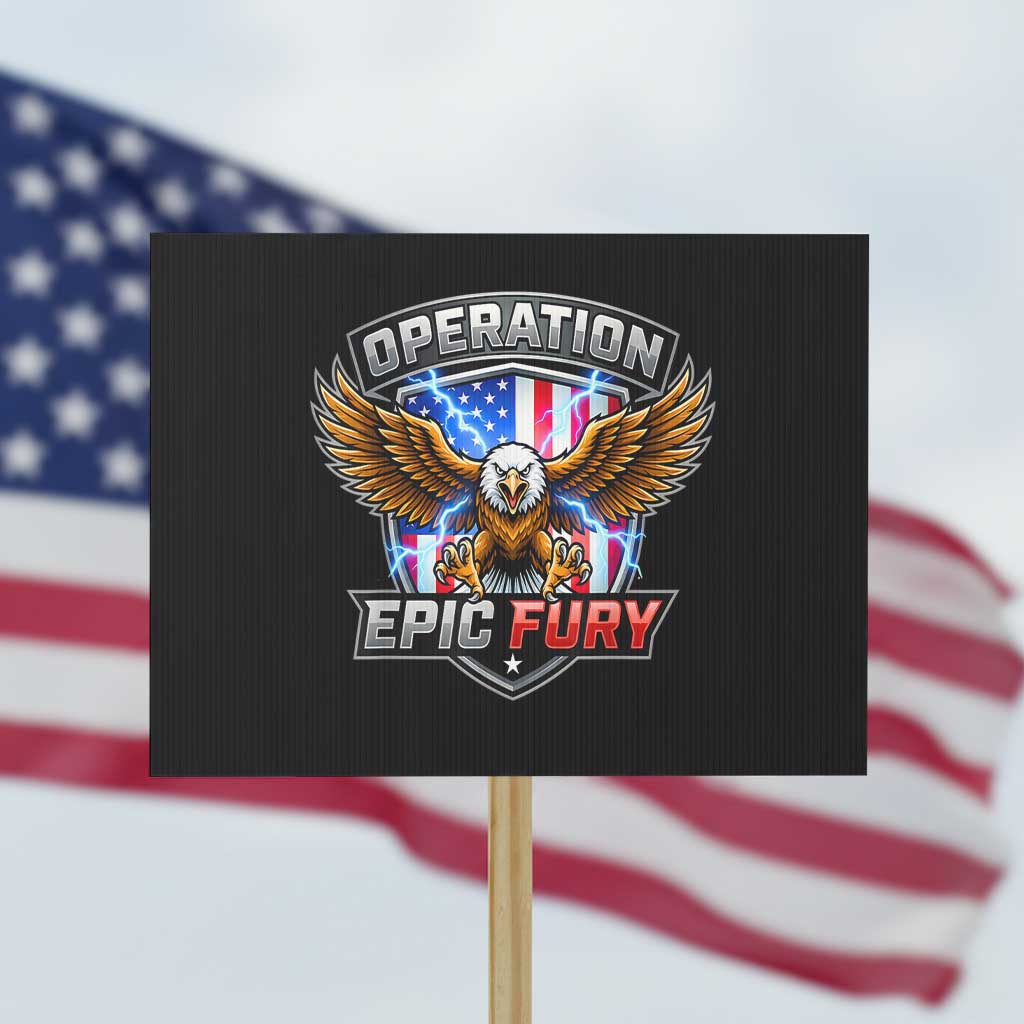 Operation Epic Fury Patriotic Bald Eagle Protest Sign American Flag Shield Graphic Freedom Pride TS02 Horizontal 18