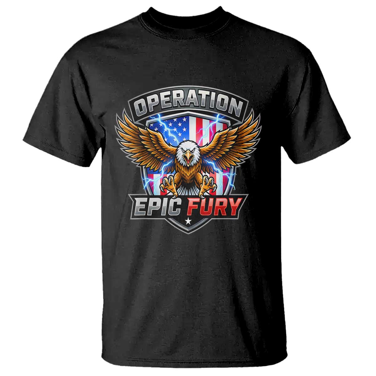 Operation Epic Fury Patriotic Bald Eagle T Shirt American Flag Shield Graphic Freedom Pride TS02 Black Print Your Wear