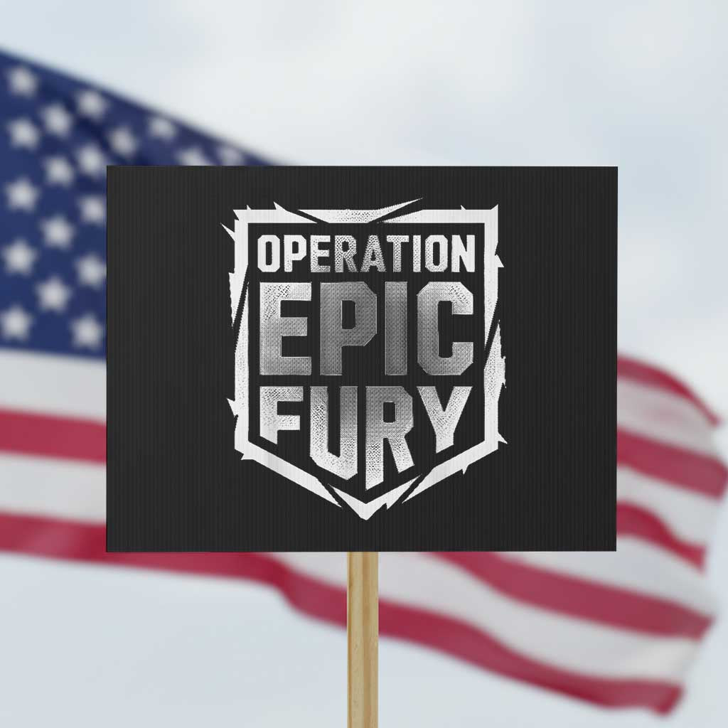 Operation Epic Fury Bold Tactical Shield Graphic Protest Sign Strong Patriotic Statement Freedom Supporters TS02 Horizontal 18