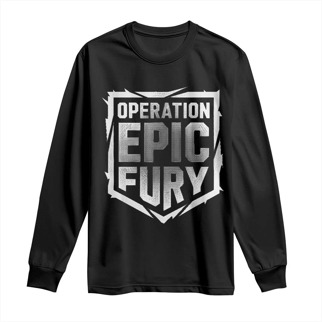 Operation Epic Fury Bold Tactical Shield Graphic Long Sleeve Shirt Strong Patriotic Statement Freedom Supporters TS02 Black Print Your Wear