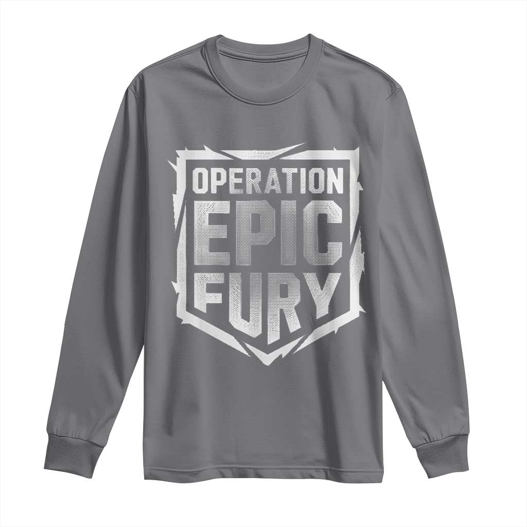 Operation Epic Fury Bold Tactical Shield Graphic Long Sleeve Shirt Strong Patriotic Statement Freedom Supporters TS02 Charcoal Print Your Wear