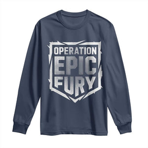 Operation Epic Fury Bold Tactical Shield Graphic Long Sleeve Shirt Strong Patriotic Statement Freedom Supporters TS02 Navy Print Your Wear