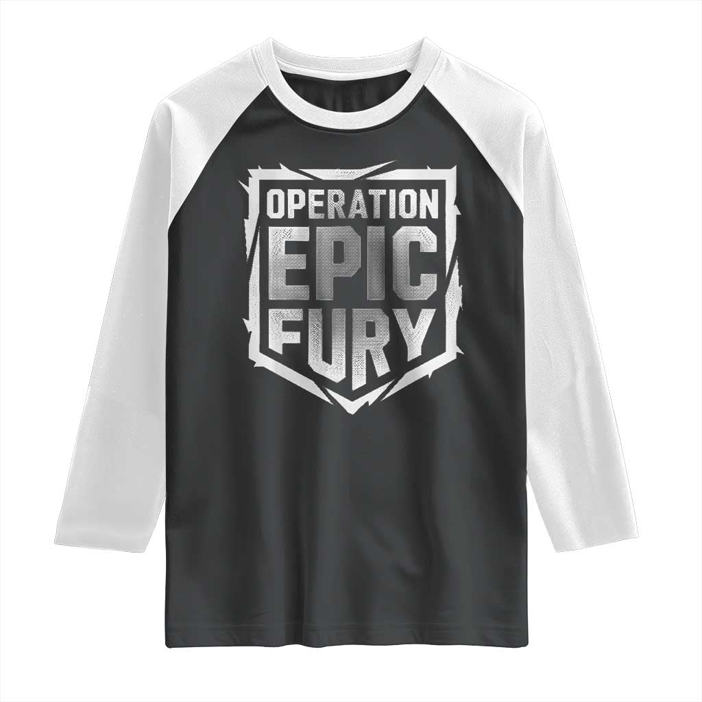 Operation Epic Fury Bold Tactical Shield Graphic Raglan Shirt Strong Patriotic Statement Freedom Supporters TS02 Black White Print Your Wear