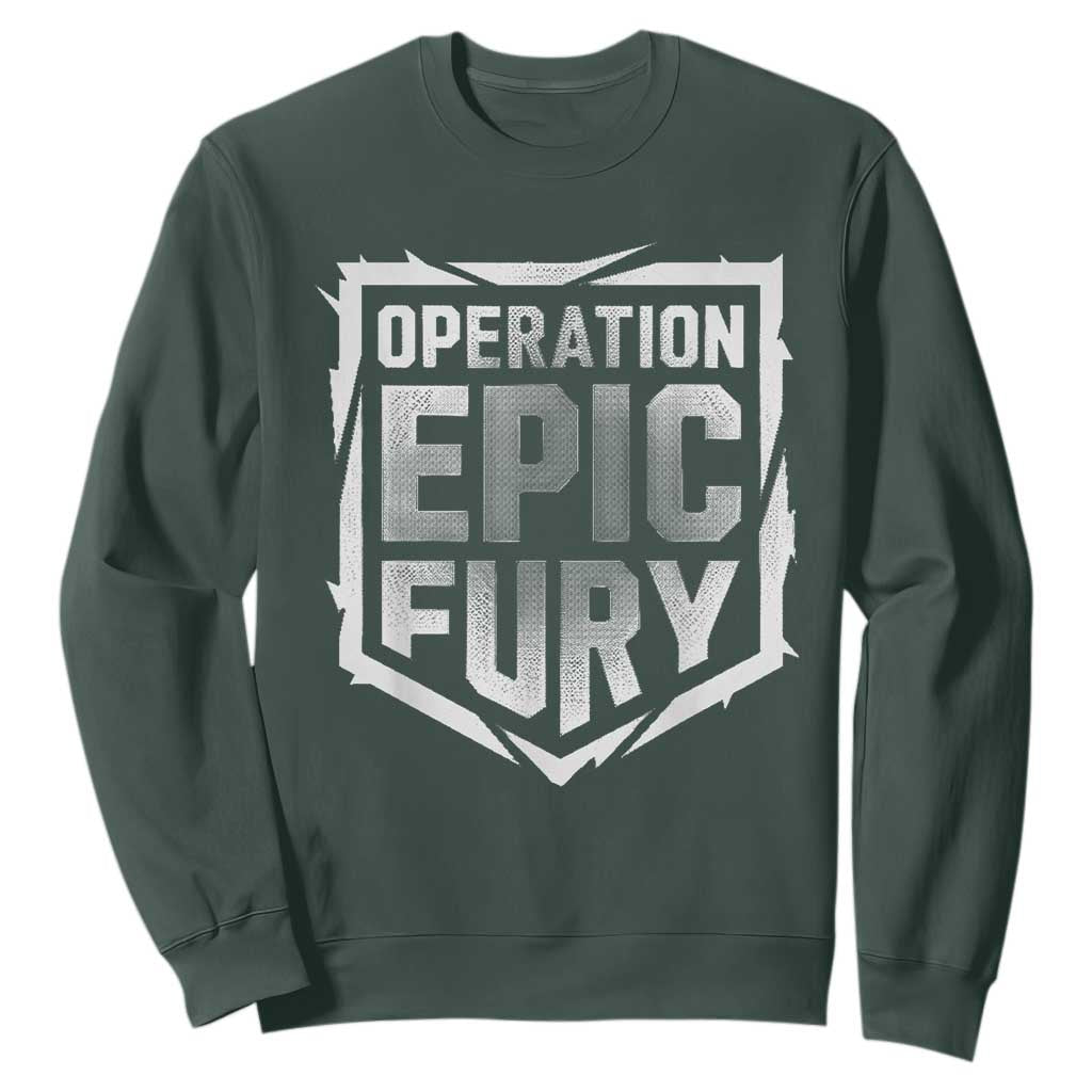 Operation Epic Fury Bold Tactical Shield Graphic Sweatshirt Strong Patriotic Statement Freedom Supporters TS02 Dark Forest Green Print Your Wear