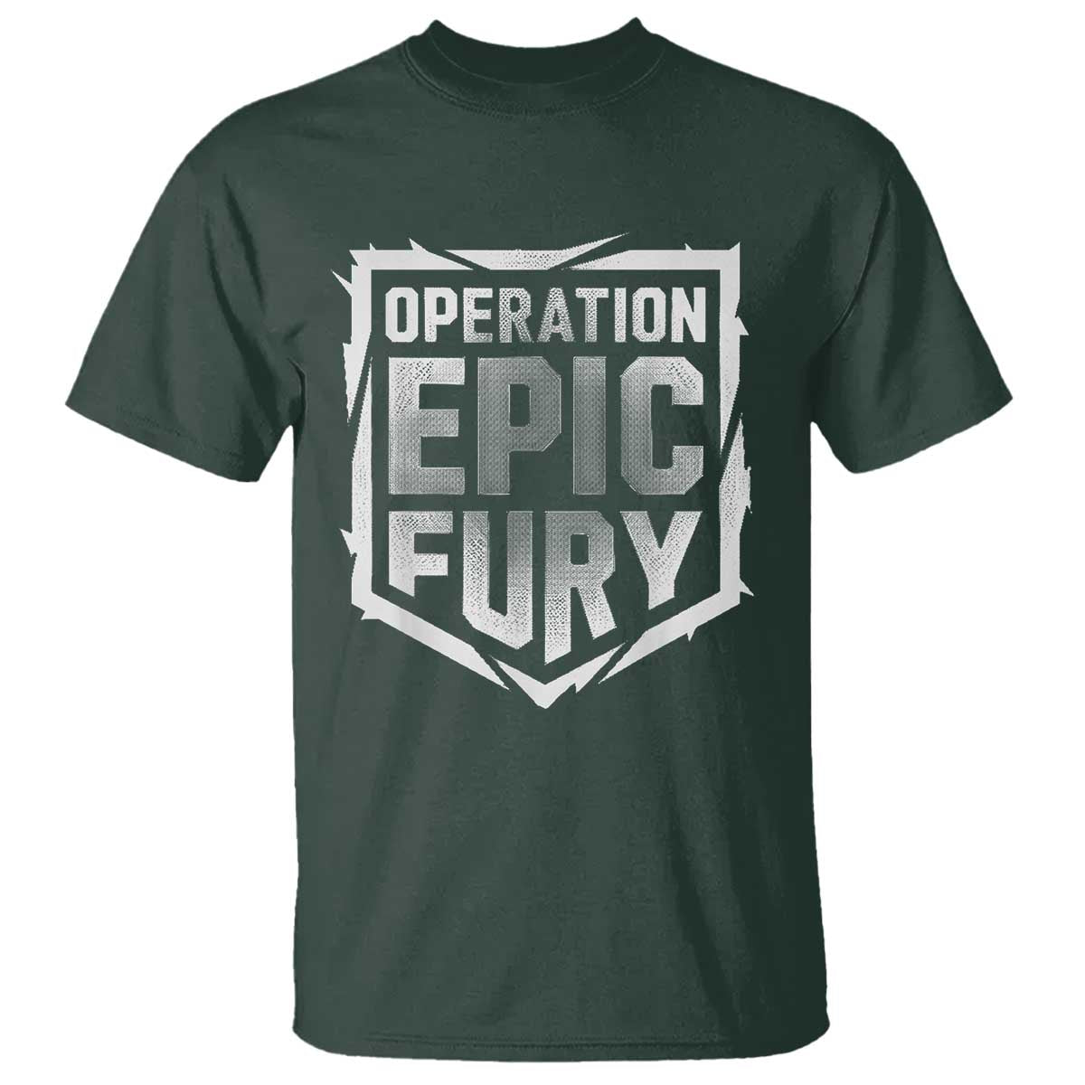 Operation Epic Fury Bold Tactical Shield Graphic T Shirt Strong Patriotic Statement Freedom Supporters TS02 Dark Forest Green Print Your Wear