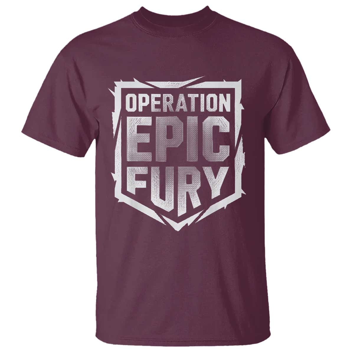 Operation Epic Fury Bold Tactical Shield Graphic T Shirt Strong Patriotic Statement Freedom Supporters TS02 Maroon Print Your Wear