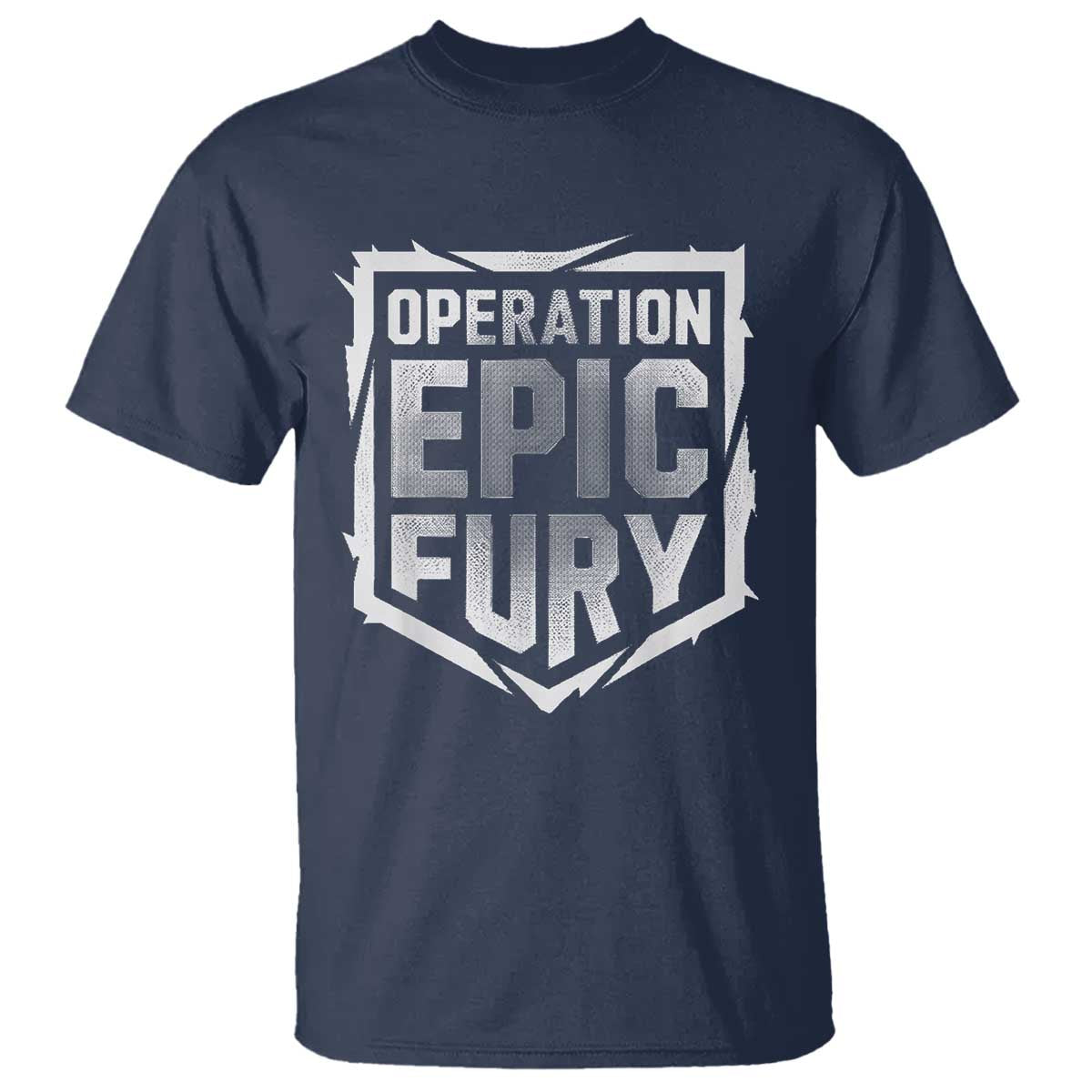 Operation Epic Fury Bold Tactical Shield Graphic T Shirt Strong Patriotic Statement Freedom Supporters TS02 Navy Print Your Wear