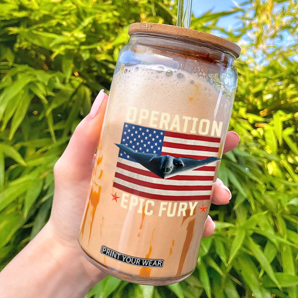 Operation Epic Fury Stealth Bomber American Flag Glass Can Powerful B2 Spirit USA Military Pride TS02 Black Print Your Wear