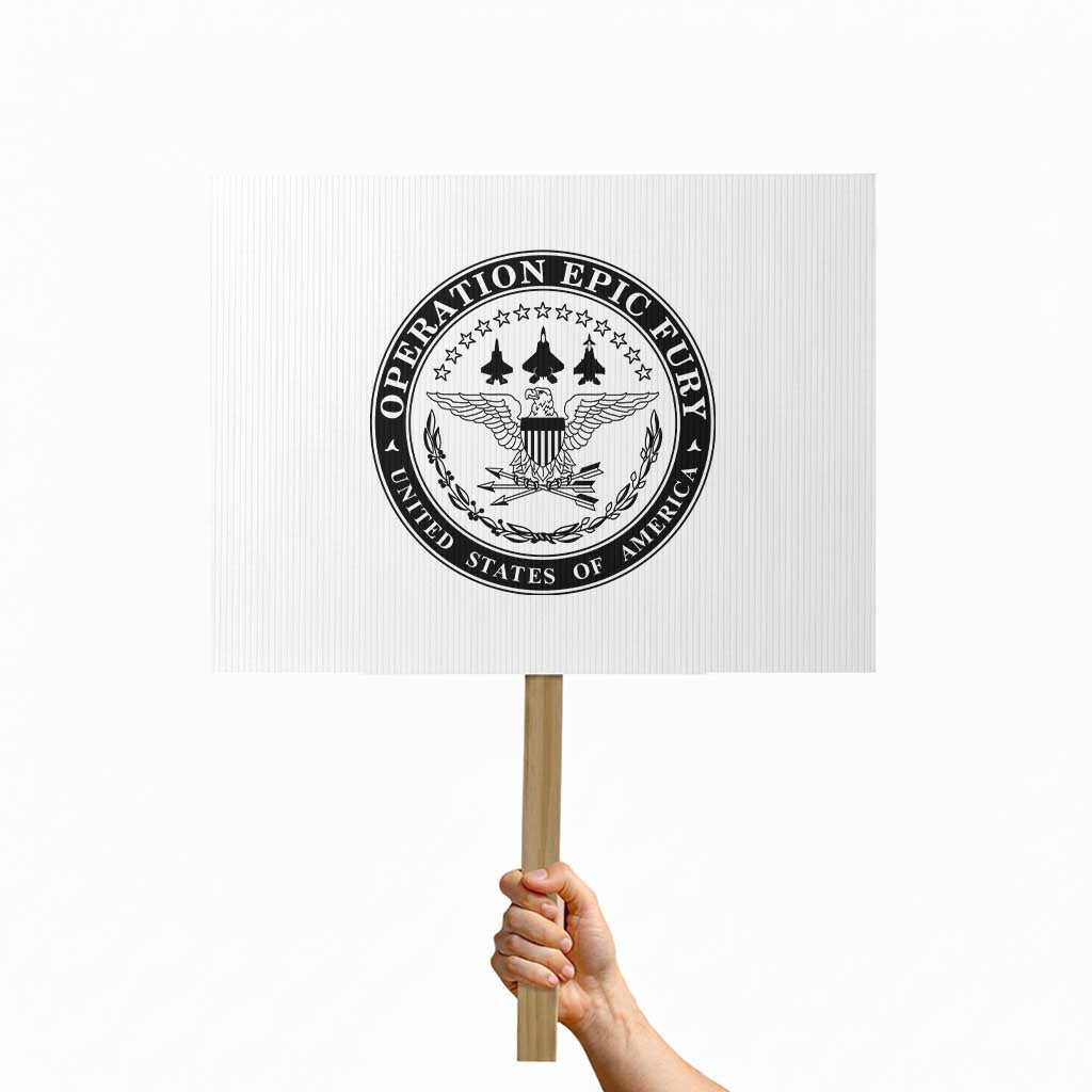 Operation Epic Fury USA Military Seal Protest Sign Patriotic Air Power Aviation Tribute TS02 Horizontal 18