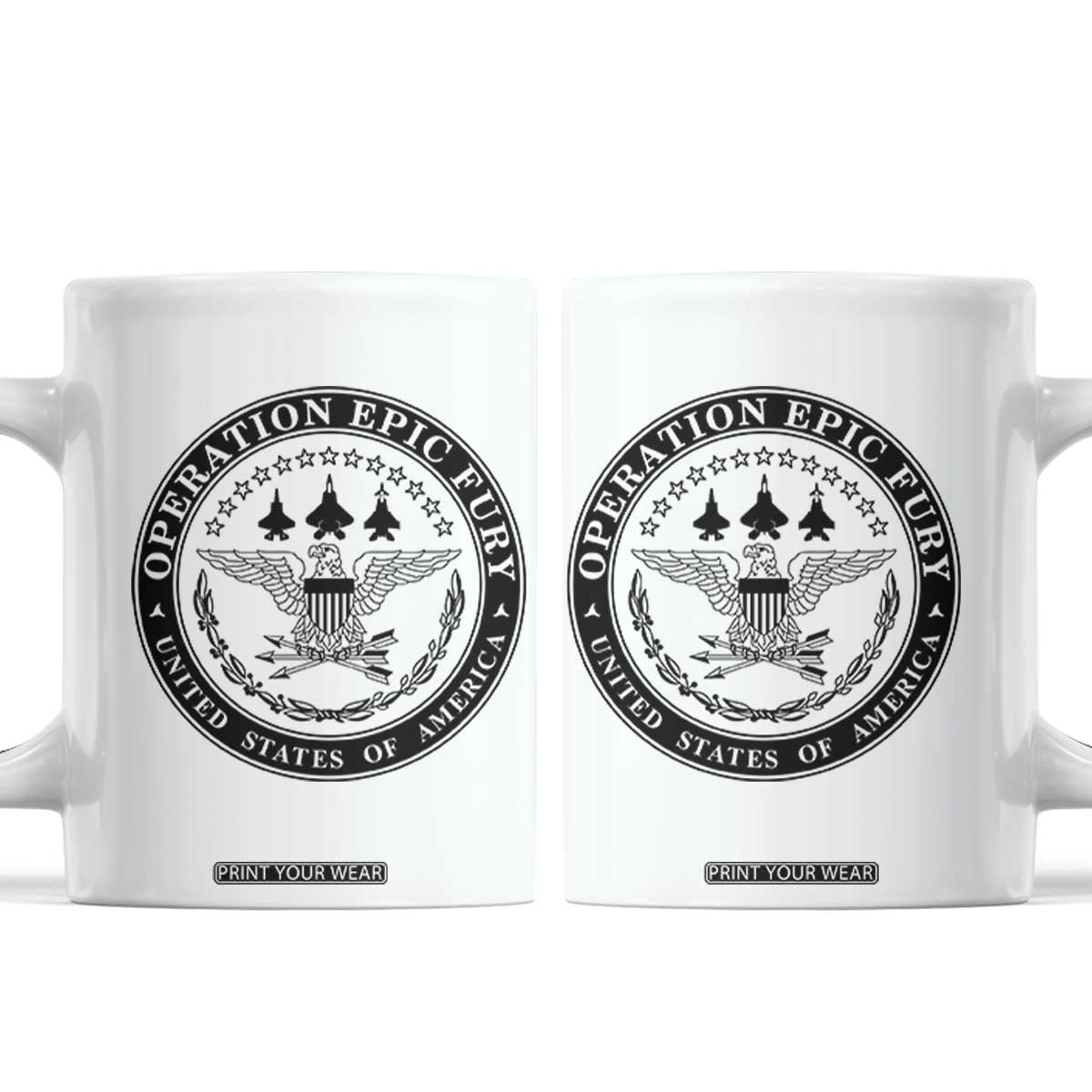 Operation Epic Fury USA Military Seal Coffee Mug Patriotic Air Power Aviation Tribute TS02 White Print Your Wear
