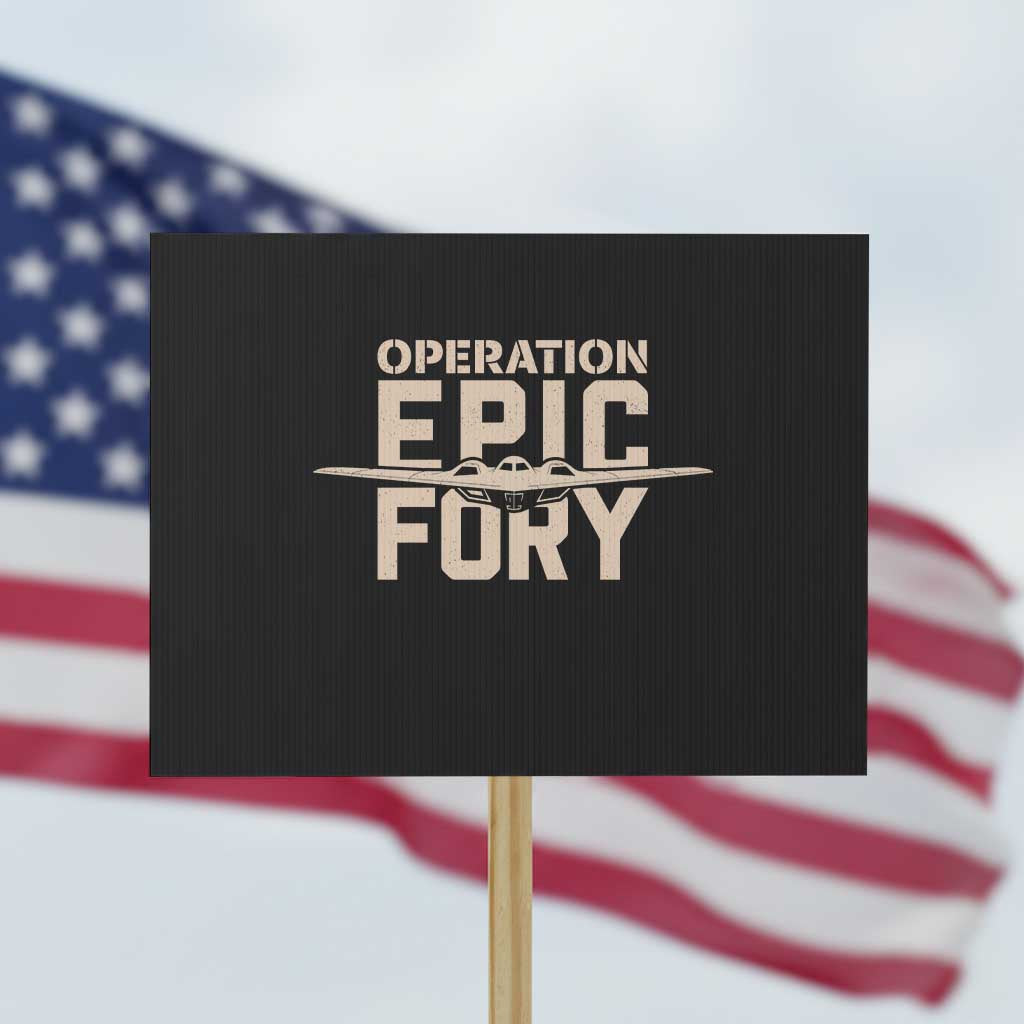 Operation Epic Fury Stealth Bomber Silhouette Protest Sign Patriotic B2 Spirit Aviation Statement TS02 Horizontal 18