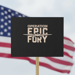 Operation Epic Fury Stealth Bomber Silhouette Protest Sign Patriotic B2 Spirit Aviation Statement TS02 Horizontal 18" × 24" Black Print Your Wear