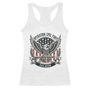 Operation Epic Fury Patriotic Eagle Crest Est 2026 Racerback Tank Top American Strength Freedom TS02 White Print Your Wear