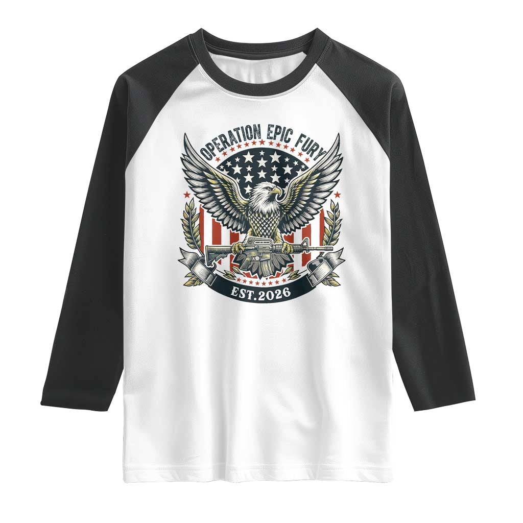 Operation Epic Fury Patriotic Eagle Crest Est 2026 Raglan Shirt American Strength Freedom TS02 White Black Print Your Wear