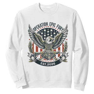 Operation Epic Fury Patriotic Eagle Crest Est 2026 Sweatshirt American Strength Freedom TS02 White Print Your Wear