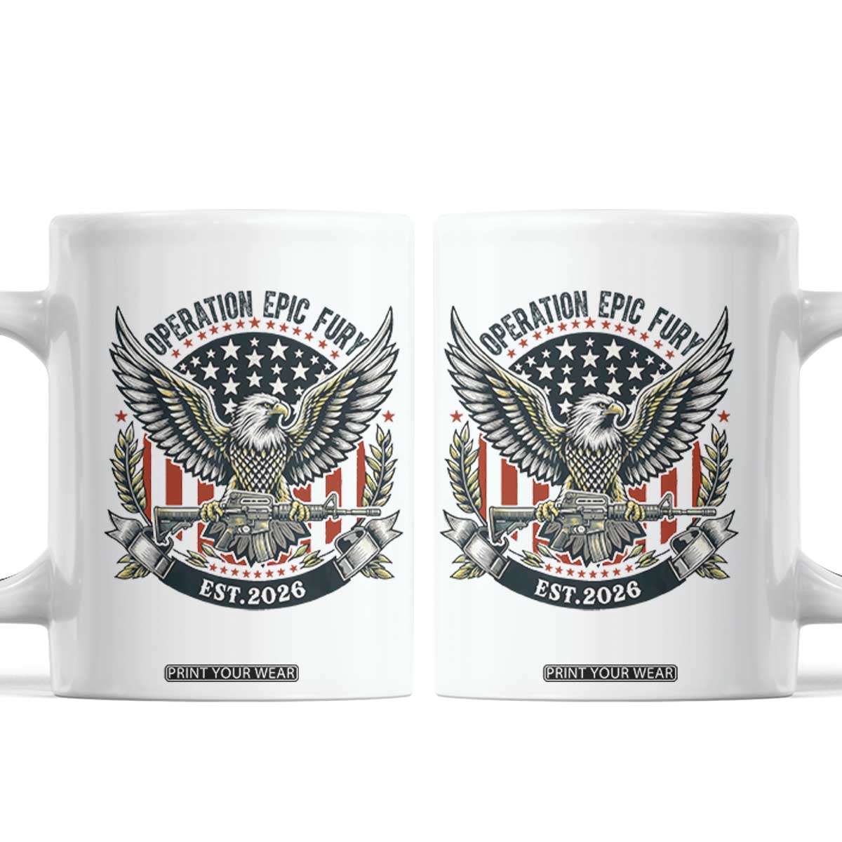 Operation Epic Fury Patriotic Eagle Crest Est 2026 Coffee Mug American Strength Freedom TS02 White Print Your Wear