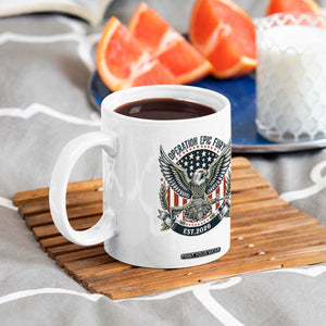 Operation Epic Fury Patriotic Eagle Crest Est 2026 Coffee Mug American Strength Freedom TS02 Print Your Wear