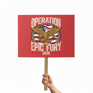 Operation Epic Fury 2026 Patriotic Eagle Crest Protest Sign American Strength and Freedom TS02 Horizontal 18" × 24" Red Print Your Wear