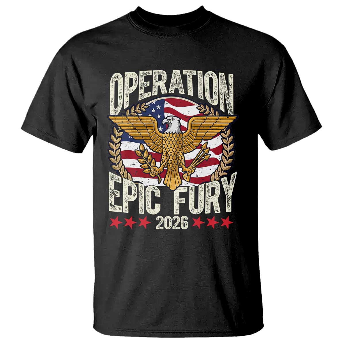 Operation Epic Fury 2026 Patriotic Eagle Crest T Shirt American Strength and Freedom TS02 Black Print Your Wear