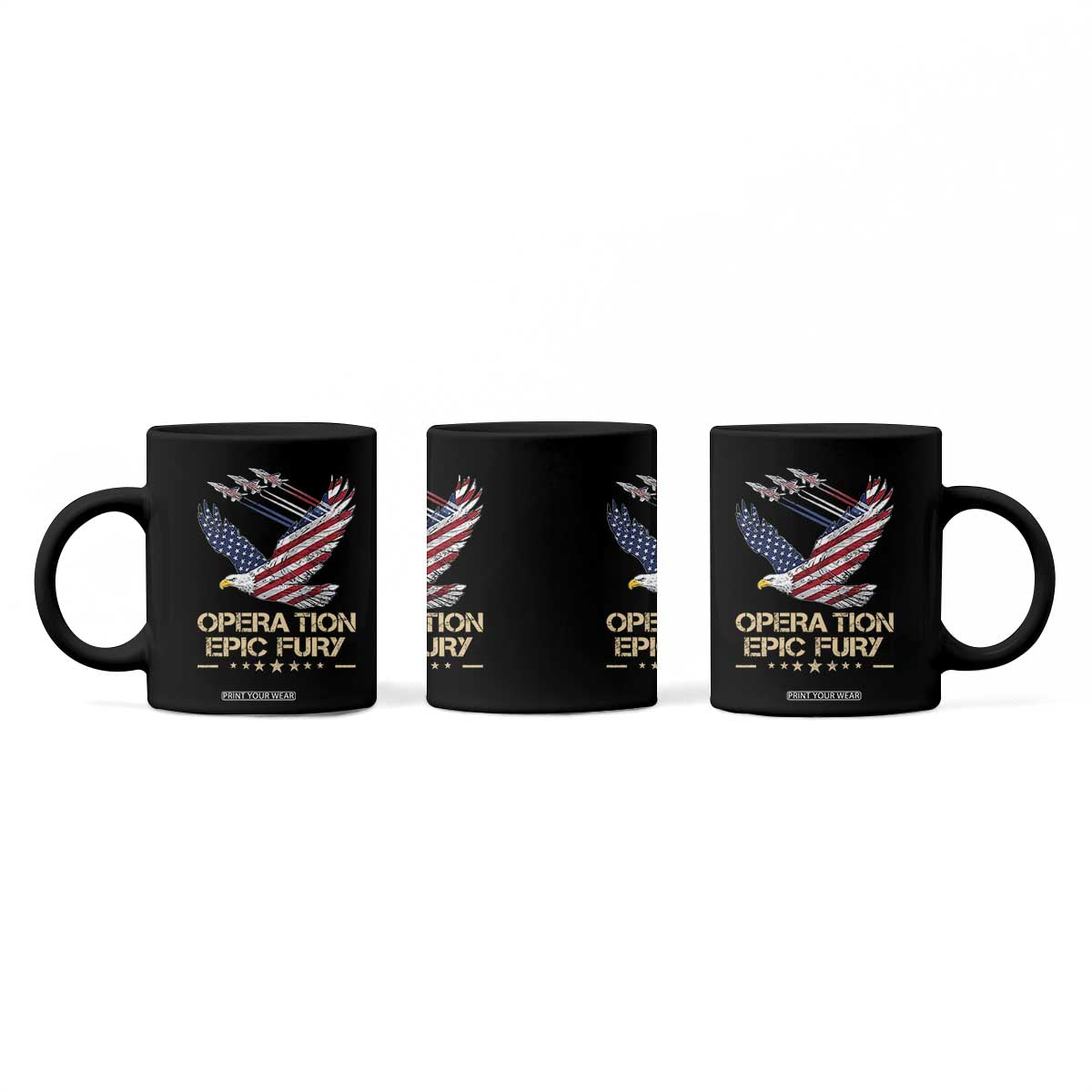 Operation Epic Fury American Eagle Flag Coffee Mug Jet Flyover USA Freedom TS02 Print Your Wear