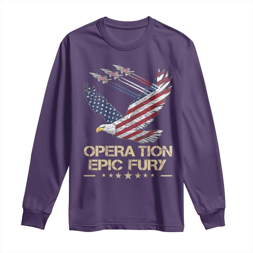 Operation Epic Fury American Eagle Flag Long Sleeve Shirt Jet Flyover USA Freedom TS02 Purple Print Your Wear