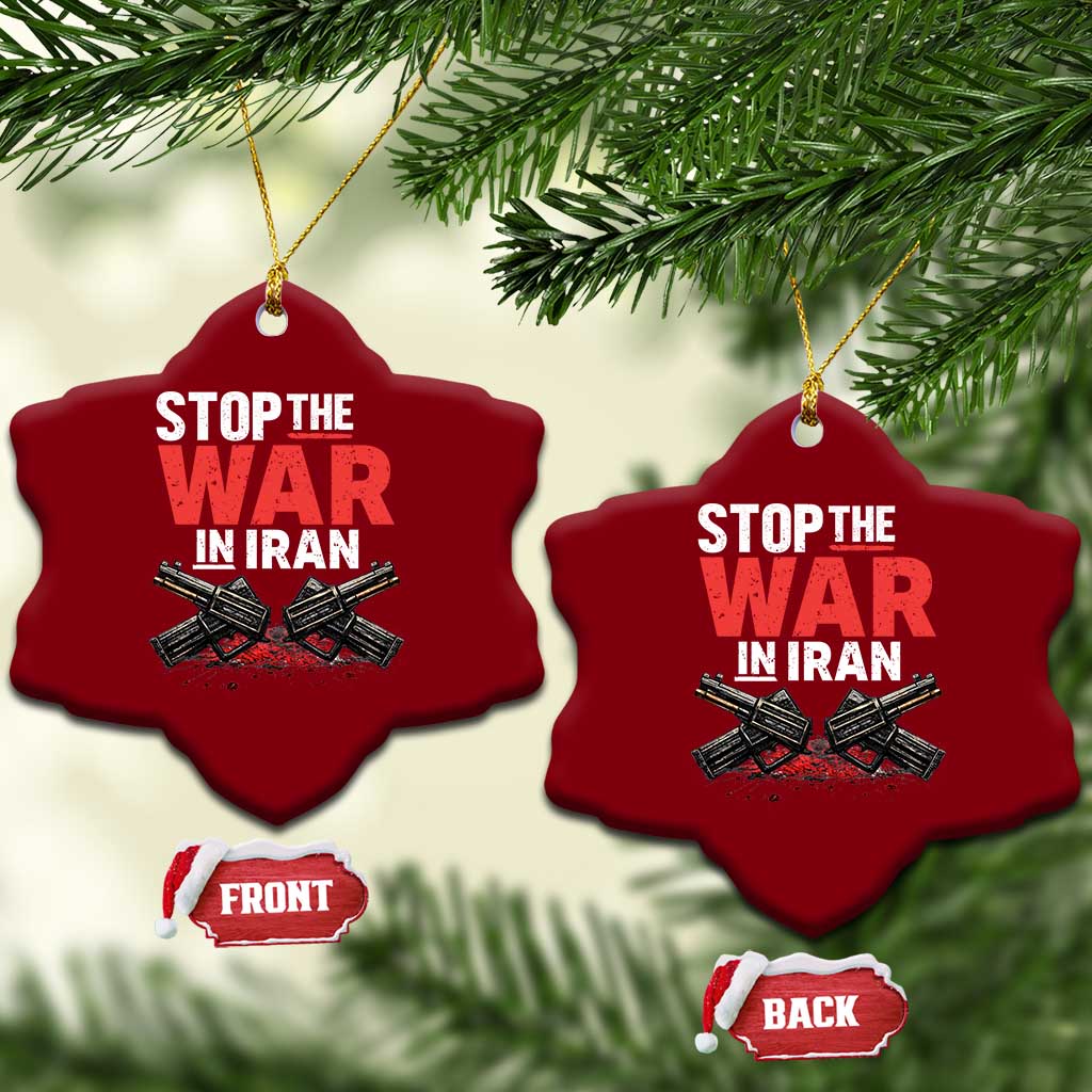 Stop the War in Iran Ceramic Ornament Anti War Protest Peace Advocacy Human Rights TS02 Print Your Wear