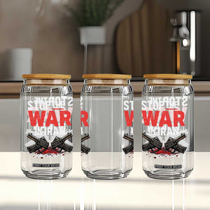 Stop the War in Iran Glass Can Anti War Protest Peace Advocacy Human Rights TS02 Print Your Wear