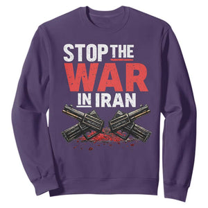 Stop the War in Iran Sweatshirt Anti War Protest Peace Advocacy Human Rights TS02 Purple Print Your Wear