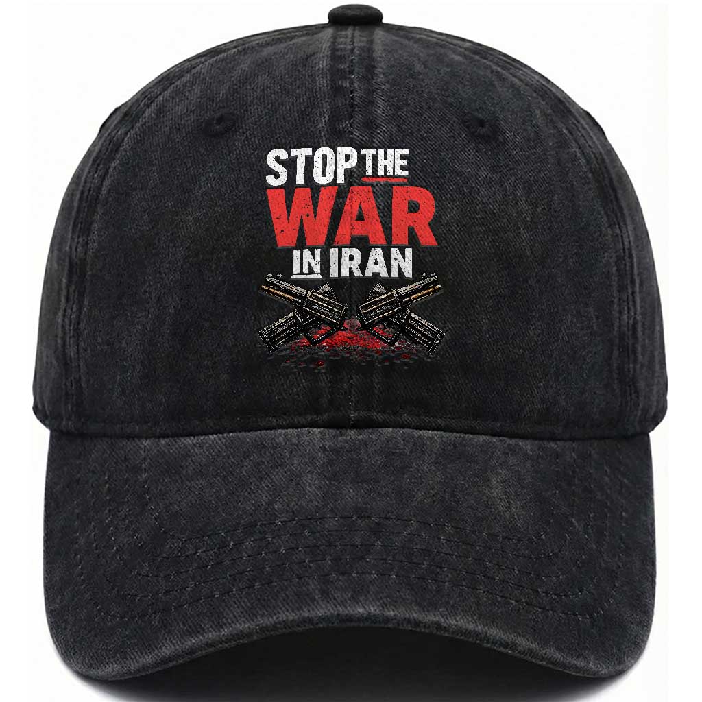 Stop the War in Iran Washed Cotton Baseball Cap Anti War Protest Peace Advocacy Human Rights TS02 Washed Cap Universal Fit Black Print Your Wear