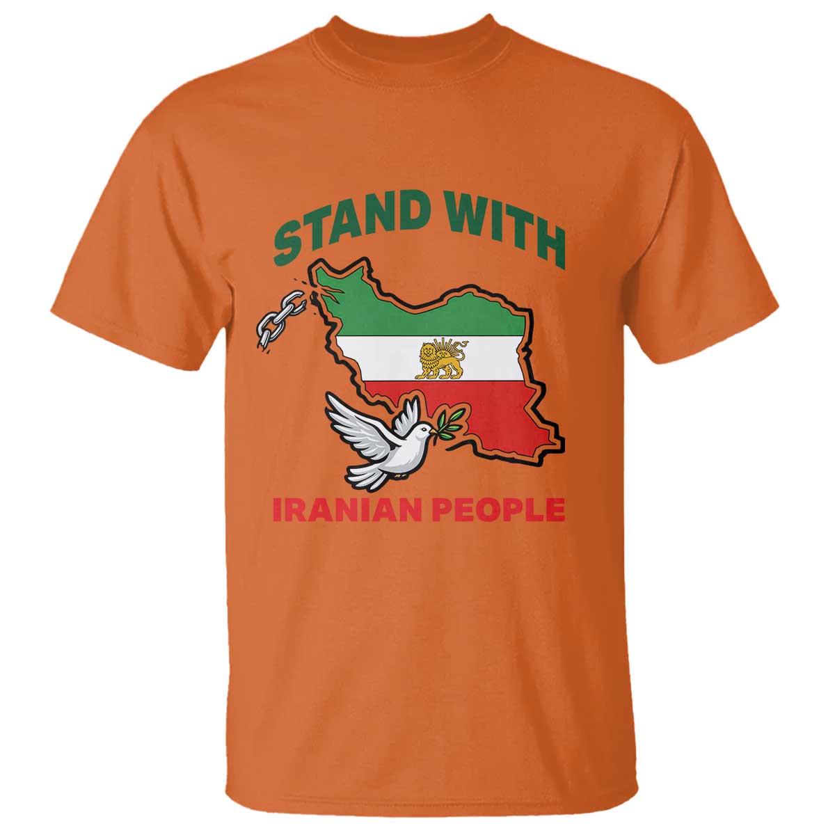 Stand With Iranian People Peace Dove T Shirt Iran Map Flag Freedom Human Rights Support TS02 Orange Print Your Wear