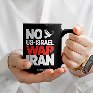 No US Israel War On Iran Coffee Mug Anti War Peace Dove TS02 Print Your Wear