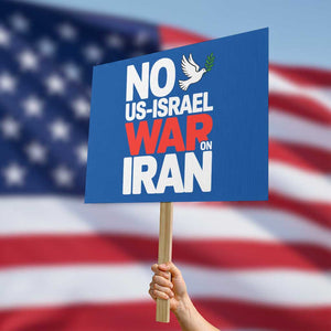 No US Israel War On Iran Protest Sign Anti War Peace Dove TS02 Horizontal 18" × 24" Blue Print Your Wear