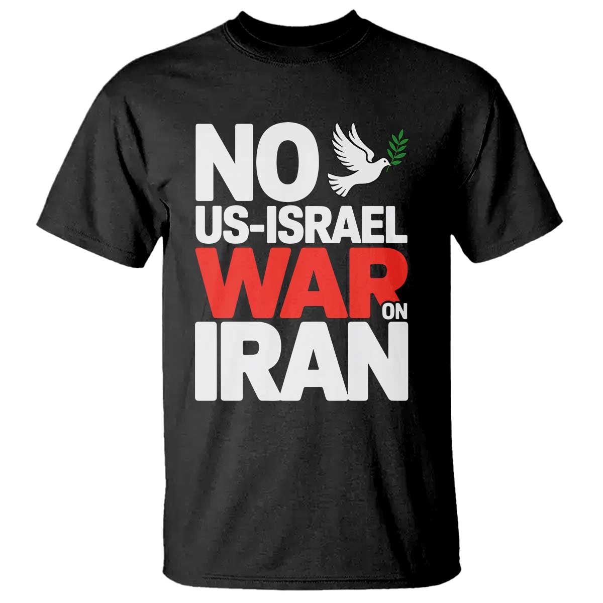 No US Israel War On Iran T Shirt - Anti War Peace Dove TS02 Black Print Your Wear