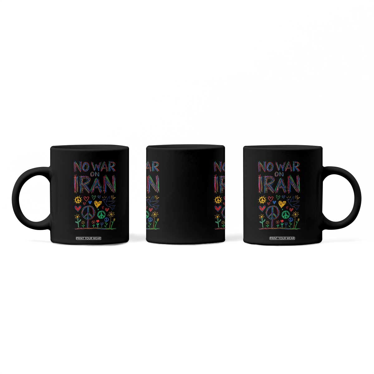 No War On Iran Colorful Peace Graphic Coffee Mug Retro Anti War Protest TS02 Print Your Wear