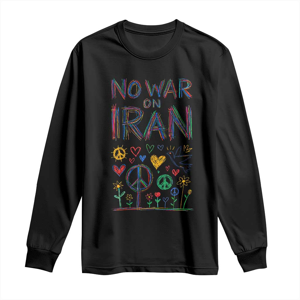 No War On Iran Colorful Peace Graphic Long Sleeve Shirt Retro Anti War Protest TS02 Black Print Your Wear