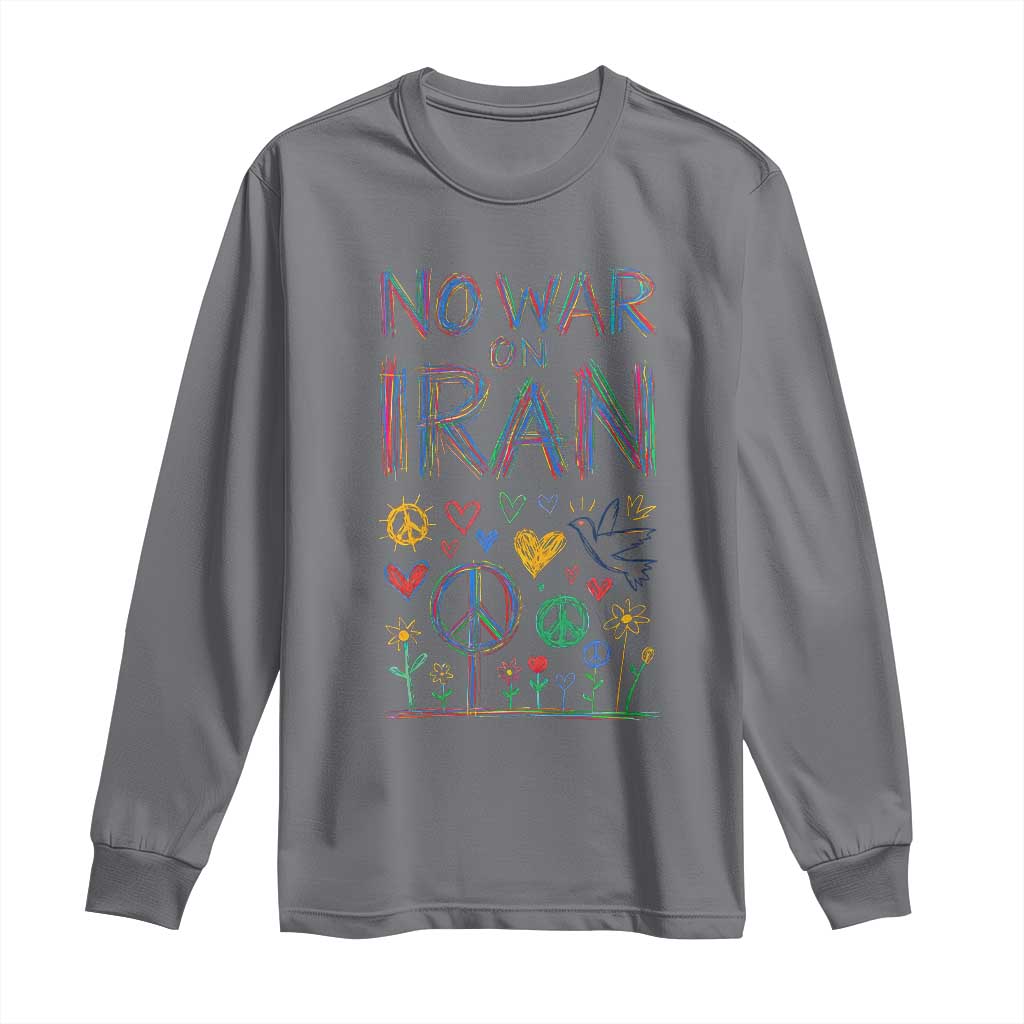 No War On Iran Colorful Peace Graphic Long Sleeve Shirt Retro Anti War Protest TS02 Charcoal Print Your Wear