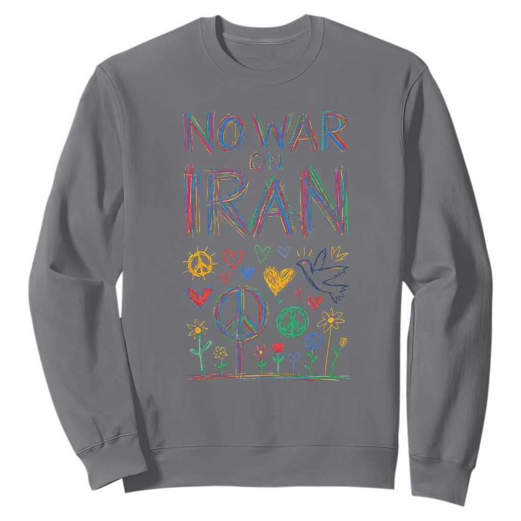 No War On Iran Colorful Peace Graphic Sweatshirt Retro Anti War Protest TS02 Charcoal Print Your Wear