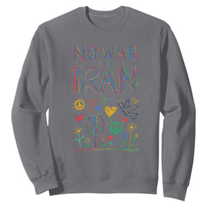 No War On Iran Colorful Peace Graphic Sweatshirt Retro Anti War Protest TS02 Charcoal Print Your Wear
