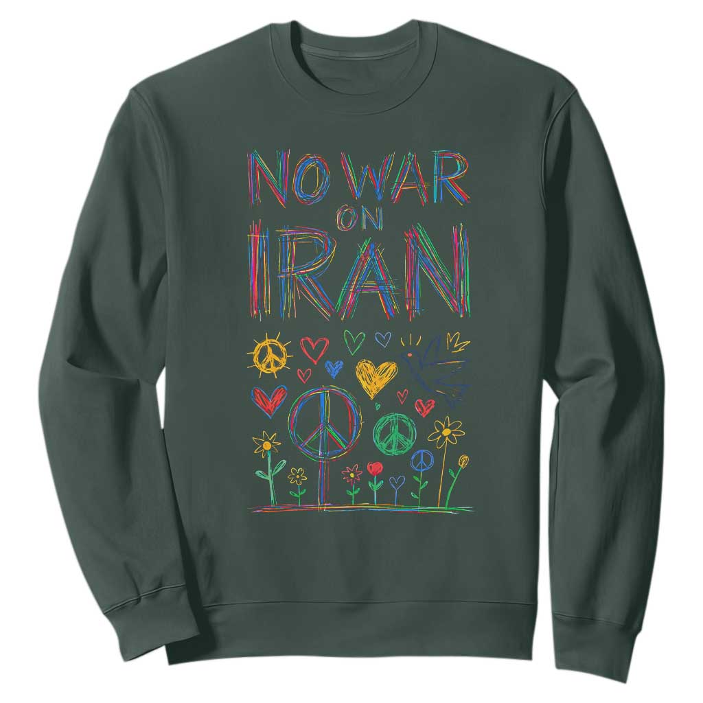 No War On Iran Colorful Peace Graphic Sweatshirt Retro Anti War Protest TS02 Dark Forest Green Print Your Wear