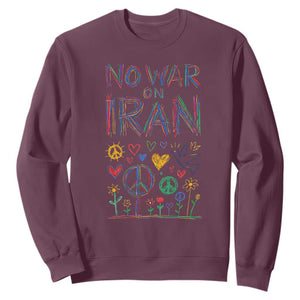 No War On Iran Colorful Peace Graphic Sweatshirt Retro Anti War Protest TS02 Maroon Print Your Wear