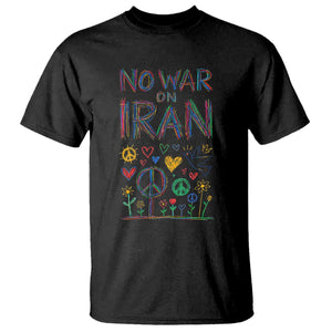 No War On Iran Colorful Peace Graphic T Shirt Retro Anti War Protest TS02 Black Print Your Wear