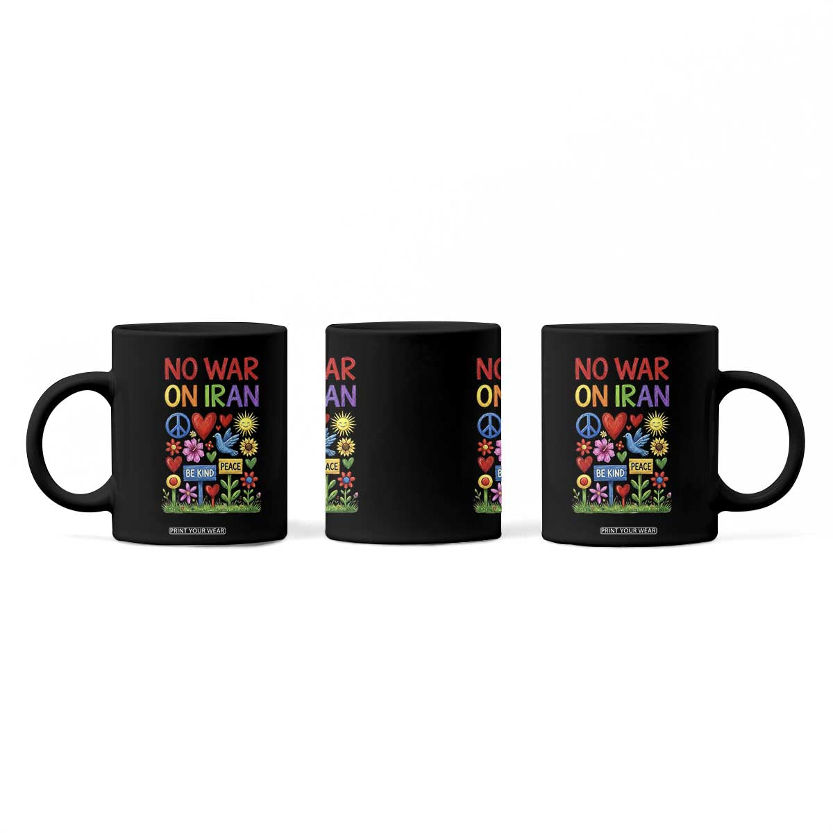 No War On Iran Colorful Peace Protest Coffee Mug Anti War Activist Statement TS02 Print Your Wear