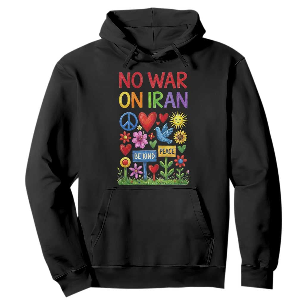 No War On Iran Colorful Peace Protest Hoodie Anti War Activist Statement TS02 Black Print Your Wear