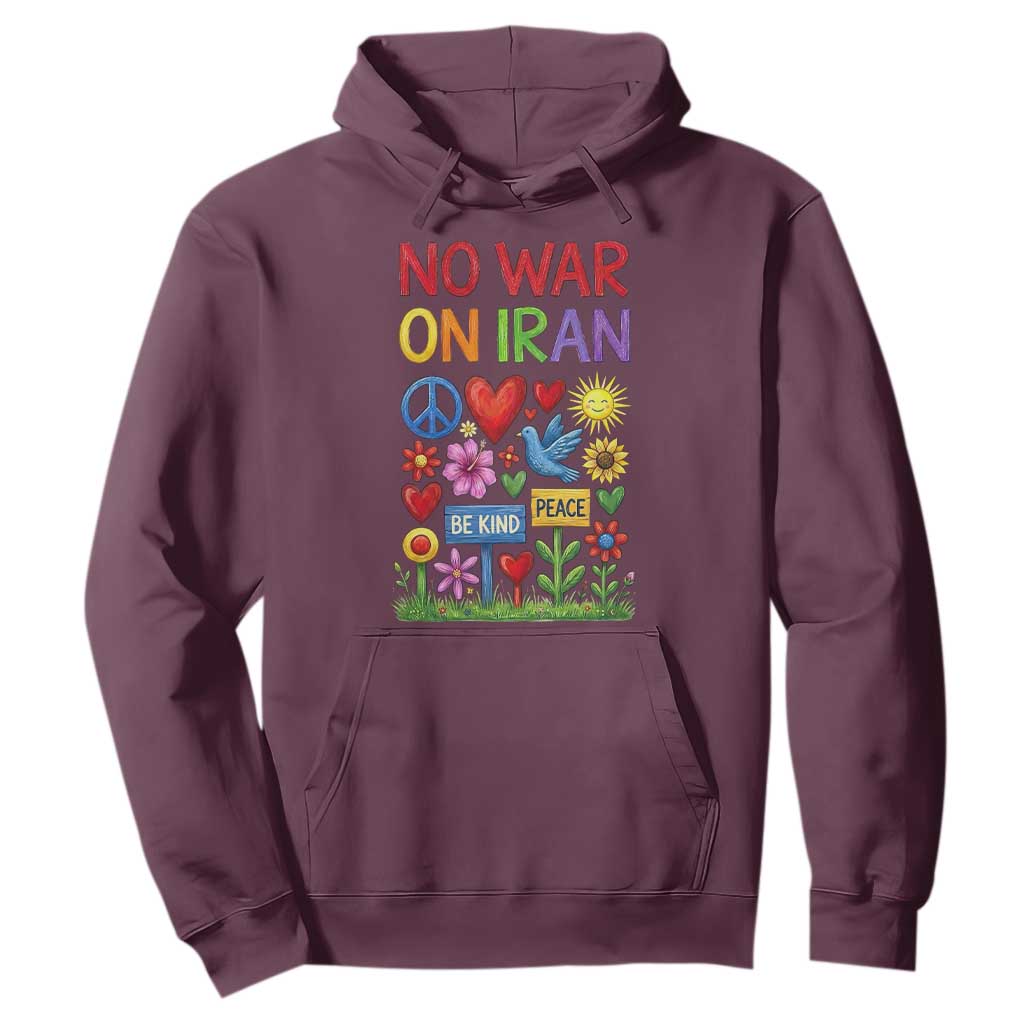 No War On Iran Colorful Peace Protest Hoodie Anti War Activist Statement TS02 Maroon Print Your Wear