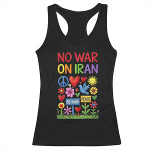 No War On Iran Colorful Peace Protest Racerback Tank Top Anti War Activist Statement TS02 Black Print Your Wear