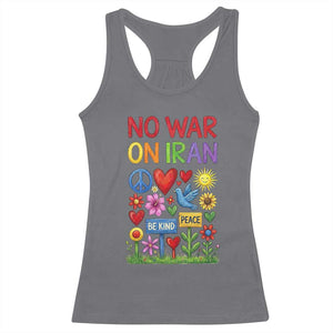 No War On Iran Colorful Peace Protest Racerback Tank Top Anti War Activist Statement TS02 Charcoal Print Your Wear