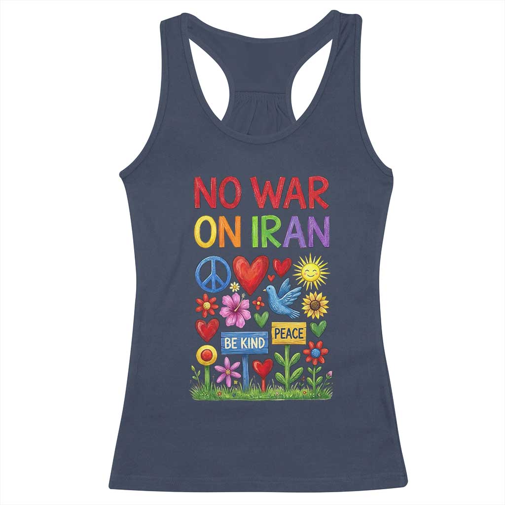 No War On Iran Colorful Peace Protest Racerback Tank Top Anti War Activist Statement TS02 Navy Print Your Wear