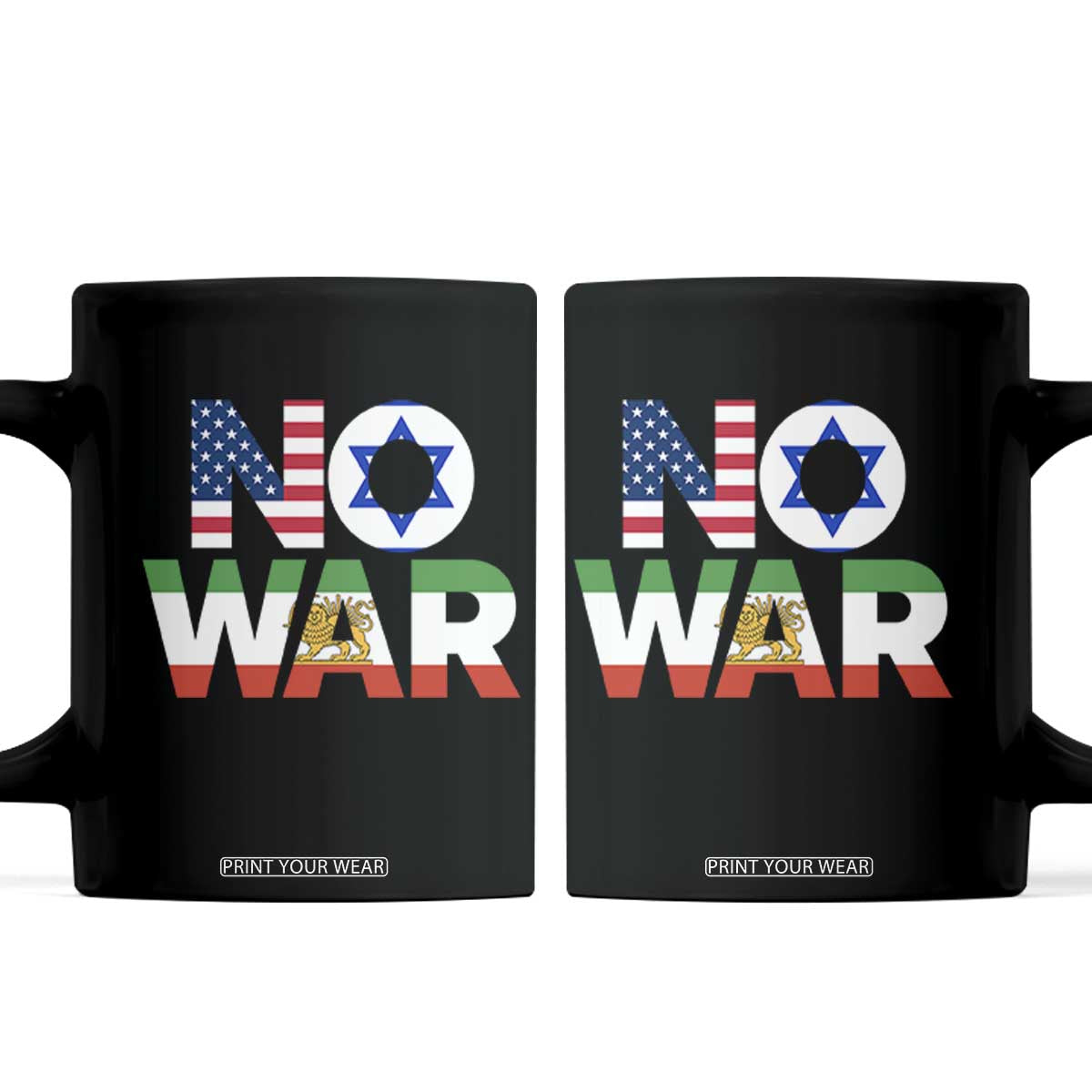 No War USA Israel Iran Flags Coffee Mug Anti War Protest Political Statement TS02 Black Print Your Wear